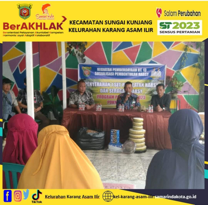 (1) Sosialisasi Pembentukan Habsy,  Penyerahan Peralatan Habsy dan seragamHabsy; (2) Serah terima pekerjaan semenisasi di Blok G dan lampu hias gapura di RT. 13 Kelurahan Karang Asam Ilir