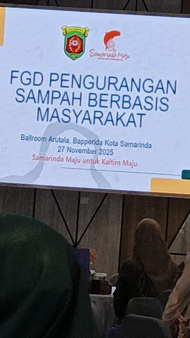FGD Pengurangan Sampah Berbasis Masyarakat yang dilaksanakan Bapperida Kota Samarinda bertempat di Ballroom Arutala Bapperida Samarinda