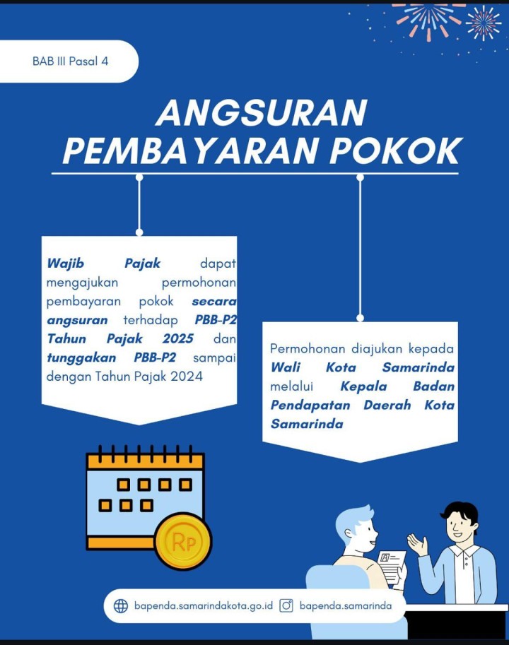 Pembebasan Pokok dan Pembebasan Sanksi Administrasi, Angsuran Pembayaran Pokok PBB-P2 S/D Tahun 2025. Berdasarkan Peraturan Walikota Samarinda Nomor 11 Tahun 2025 tentang Pembebasan Pokok dan Saksi Administrasi Pajak Bumi dan Bangunan Perdesaan dan Perkotaan Tahun 2025.