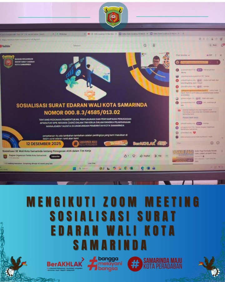Giat, Jum'at 12 Desember 2025 Mengikuti Zoom Meeting dengan Tema Sosialisasi Surat Edaran Walikota Samarinda Nomor 000.8.3/4585/013.02 diikuti oleh seluruh ASN Kelurahan Sempaja Barat.