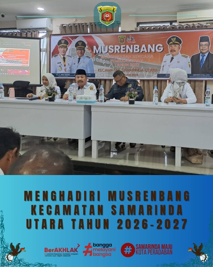 Giat, Rabu 11 Februari 2026 ‎ ‎1. Menghadiri High Level Meeting Tim Pengendalian Inflasi Daerah Kota Samarinda Dalam Rangka Menghadapi Hari Besar Keagamaan di Balroom Arutala Bapperida Kota Samarinda dihadiri Sekretasis Lurah. ‎2. Menghadiri Musrenbang Kecamatan Samarinda Utara Tahun 2026-2027 Ruang Rapat Kantor Kecamatan Samarinda Utara dihadiri Lurah, Kasi Ekbang dan Kasi Kesra. ‎3. Menghadiri Peresmian IPA BERAMBAI, IPA BENDANG 2, IPA GUNUNG LINGAI 3, IPA TIRTA KENCANA 7 DAN IPA LOA KUMBAR di Ipa BERAMBAI , Jl. Berambai , Kel. Sempaja Utara Kec. Samarinda Utara dihadiri Lurah.