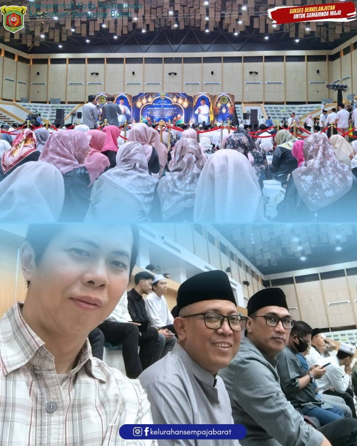 Giat sore, Rabu 04 Maret 2026 Menghadiri Buka Puasa Bersama ASN Pemerintah Kota Samarinda dan Samarinda Berzakat di GOR Segiri Samarinda dihadiri Lurah, Sekretaris Lurah, seluruh Kasi Kelurahan Sempaja Barat.