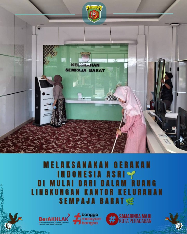 Giat, Jum'at 24 April 2026 Mari sukseskan Gerakan Indonesia Asri 🌱 Dimulai dari langkah kecil—menjaga kebersihan lingkungan Dalam Kantor Kelurahan Sempaja Barat🌿