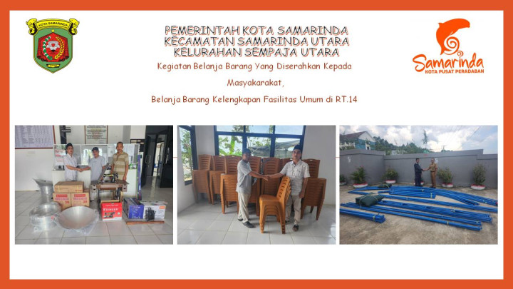 Kegiatan Belanja Barang yang diberikan kepada Masyarakat Belanja Barang Kelengkapan fasilitas Umum di RT.14 Kel. Sempaja Utara
