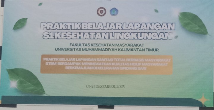 Kegiatan Menghadiri Pembukaan PRAKTIK BELAJAR LAPANGAN S1 KESEHATAN LINGKUNGAN Fakultas Kesehatan Masyarakat UNIVERSITAS MUHAMMADIYAH KALIMATAN TIMUR (UMKT).