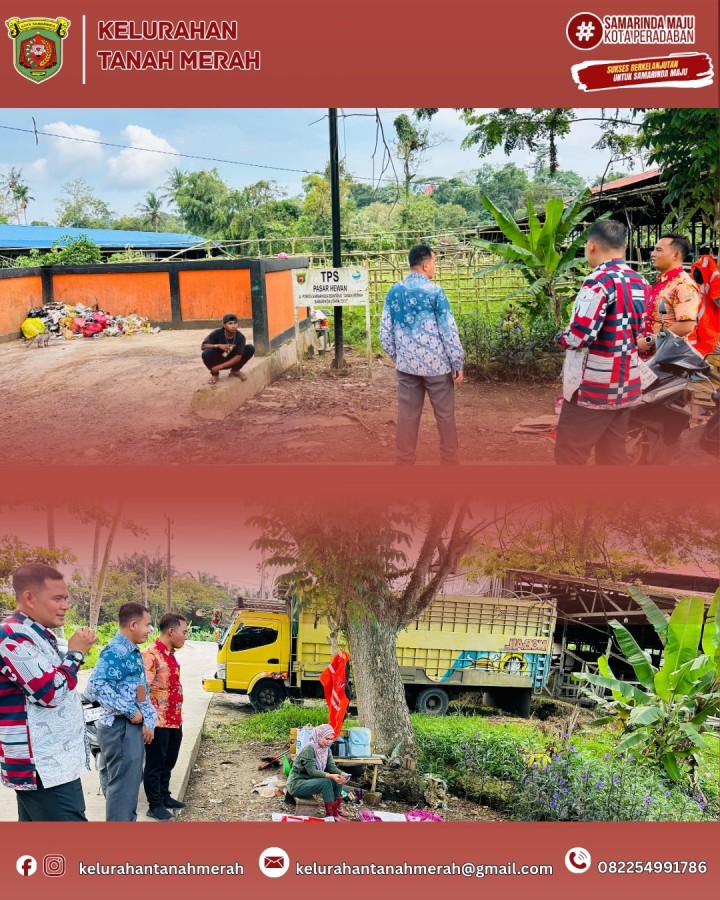 Monitoring lokasi Tempat Pembuangan Sementara (TPS) yang berada di RT 25 Kelurahan Tanah Merah