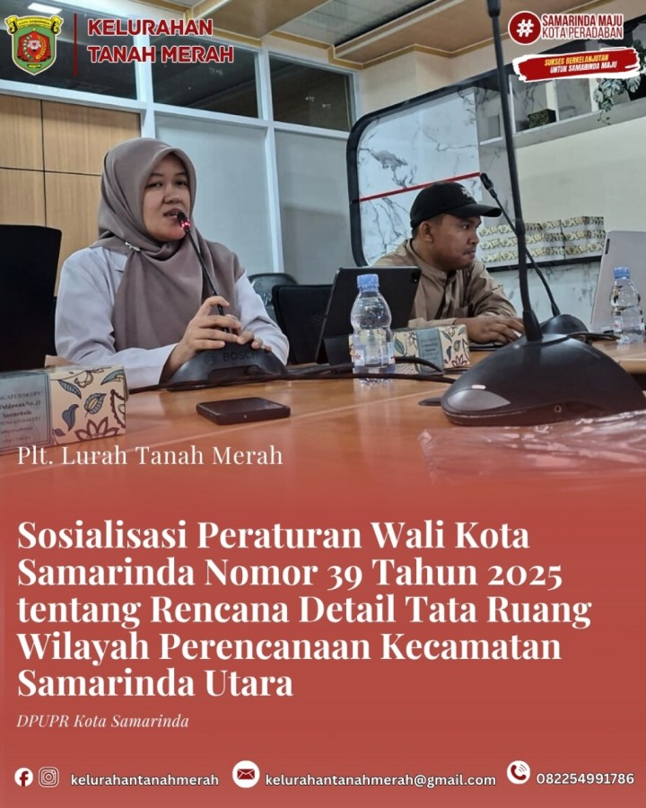 Sosialisasi Peraturan Wali Kota Samarinda Nomor 39 Tentang Rencana Detail Tata Ruang Wilayah Perencanaan Kecamatan Samarinda Utara