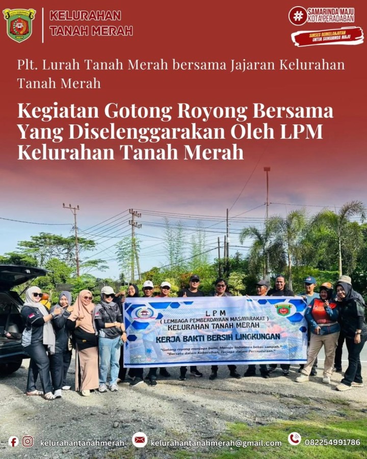 Kegiatan Gotong Royong Bersama yang Diselenggarakan Oleh LPM Kelurahan Tanah Merah