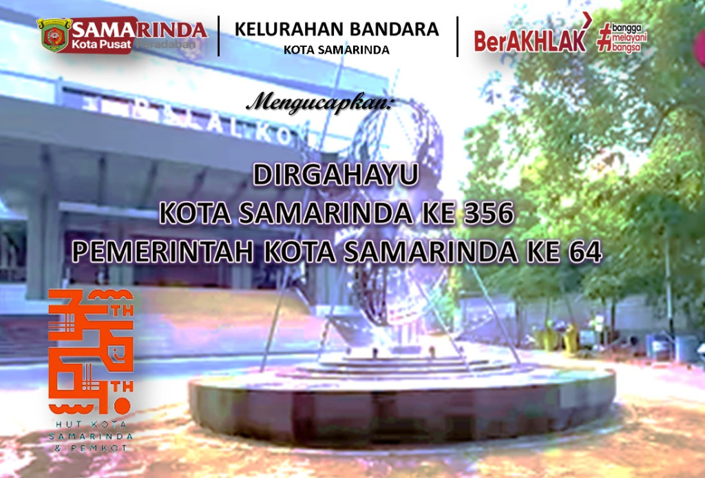 DIRGAHAYU KOTA SAMARINDA DAN PEMERINTAH KOTA SAMARINDA