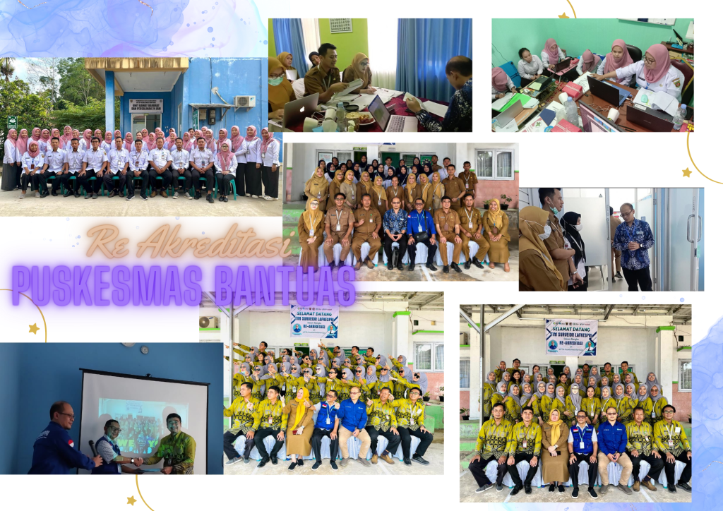 RE-AKREDITASI UPTD PUSKESMAS BANTUAS TAHUN 2023. KELURAHAN BANTUAS, KECAMATAN PALARAN, KOTA SAMARINDA