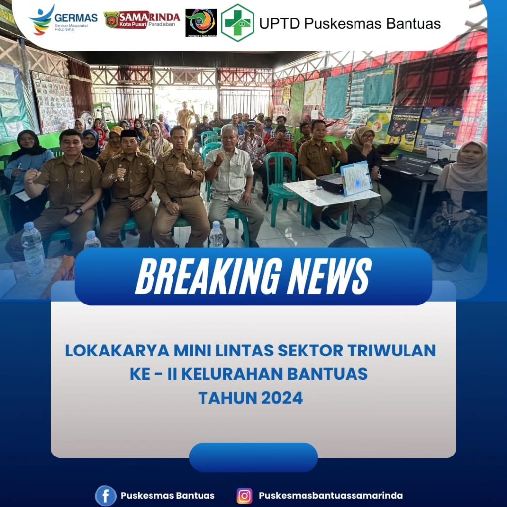 LOKAKARYA MINI LINTAS SEKTOR TRIWULAN KE-II KELURAHAN BANTUAS TAHUN 2024
