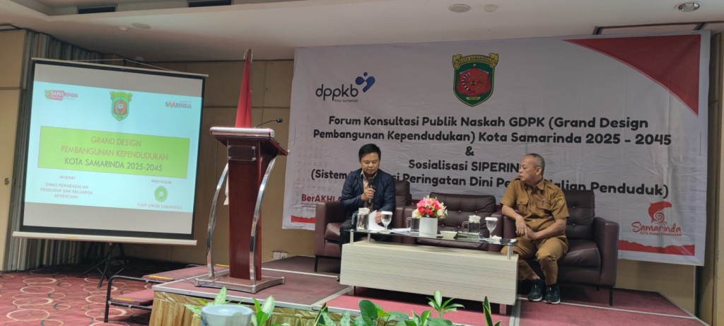 Forum Konsultasi Publik Naskah Grand Design Pembangunan Kependudukan Kota Samarinda 2025-2045 dan Sosialisasi SIPERINDU