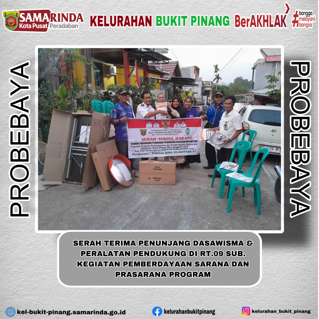 SERAH TERIMA PENUNJANG DASAWISMA & PERALATAN PENDUKUNG DI RT.09 PROGRAM PROBEBAYA