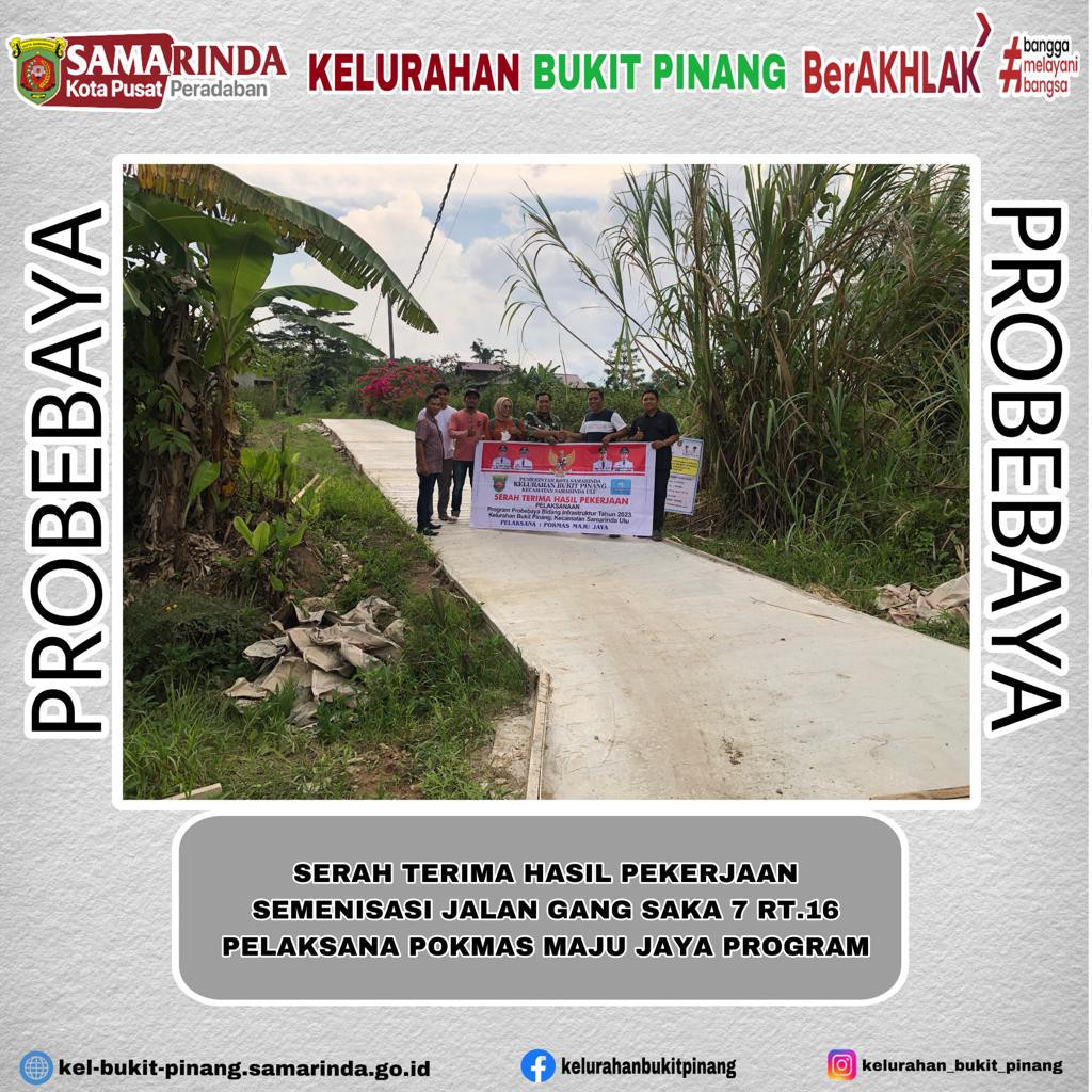 Serah terima hasil pekerjaan Semenisasi Jalan Gang Saka 7 RT.16 Program Probebaya