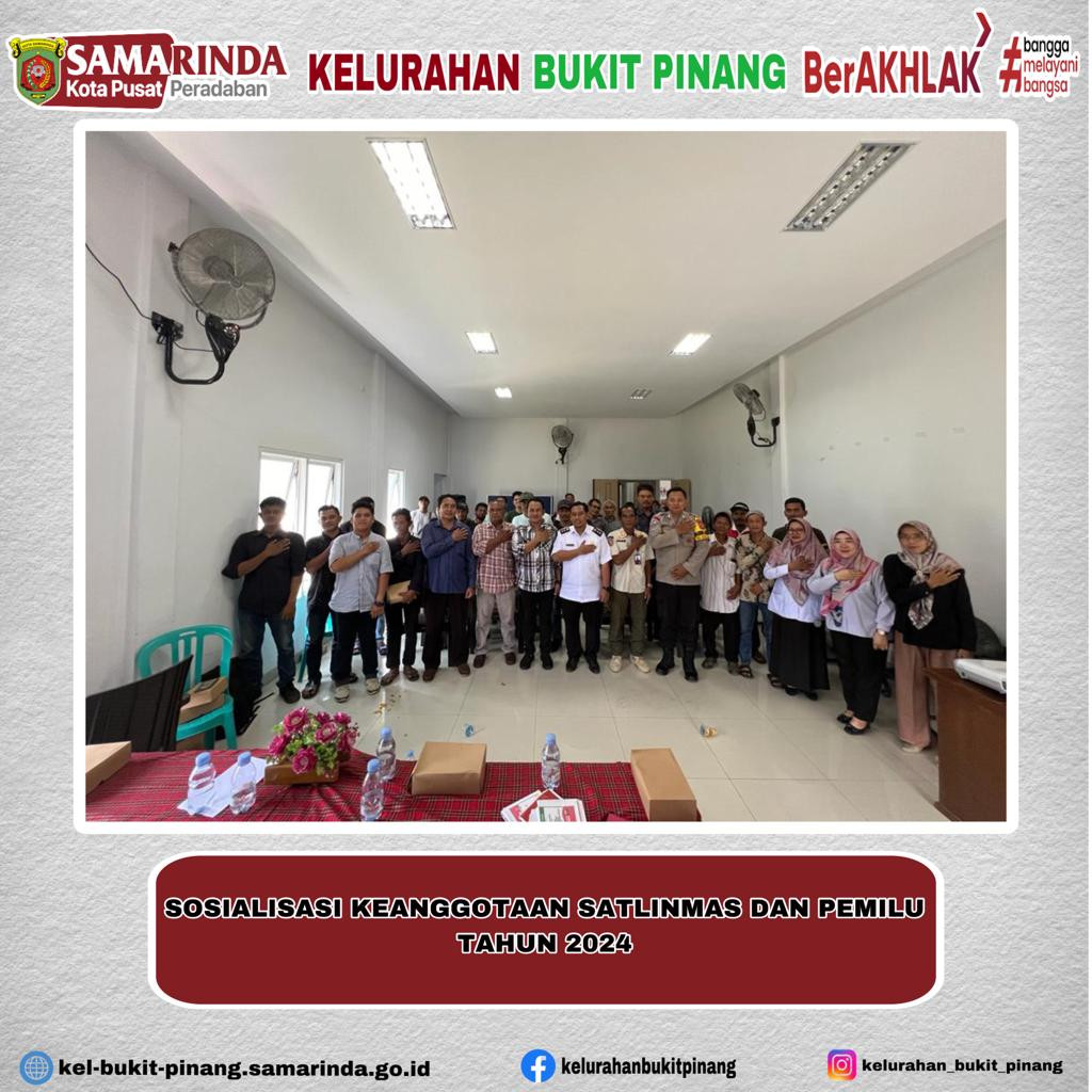 Sosialisasi Keanggotaan satlinmas dan Pemilu Tahun 2023