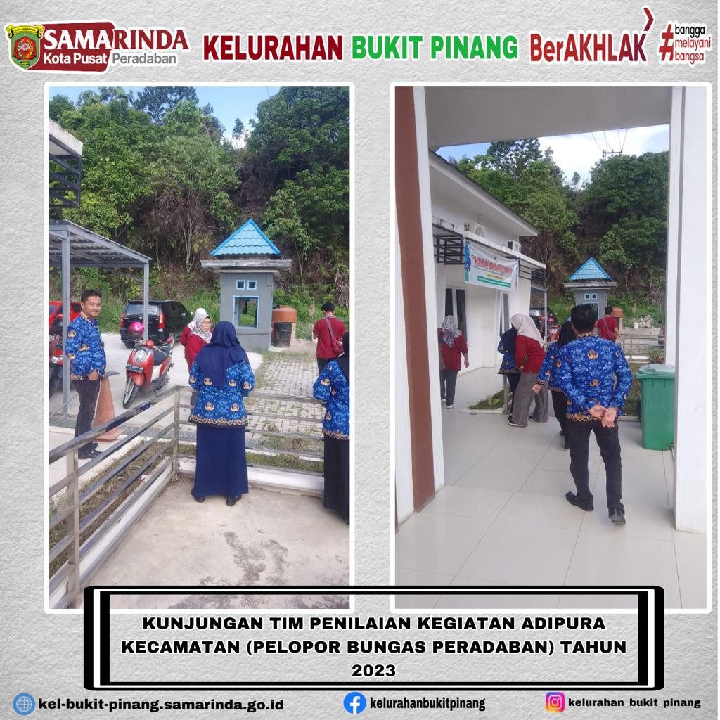 KUNJUNGAN TIM PENILAIAN KEGIATAN ADIPURA KECAMATAN (PELOPOR BUNGAS PERADABAN) TAHUN 2023
