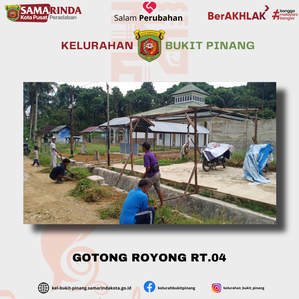 KEGIATAN GOTONG ROYONG MASSAL RT 04 KELURAHAN BUKIT PINANG