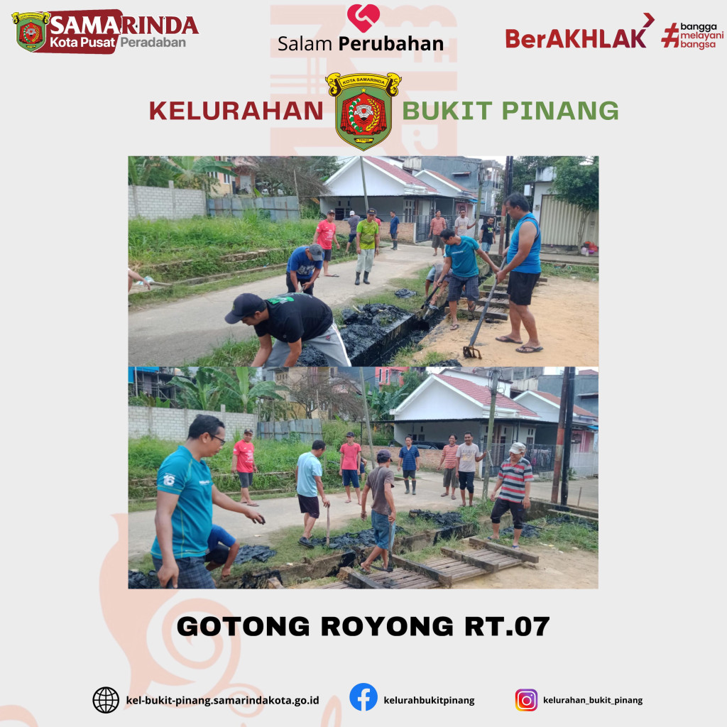 KEGIATAN GOTONG ROYONG RT 07 KELURAHAN BUKIT PINANG