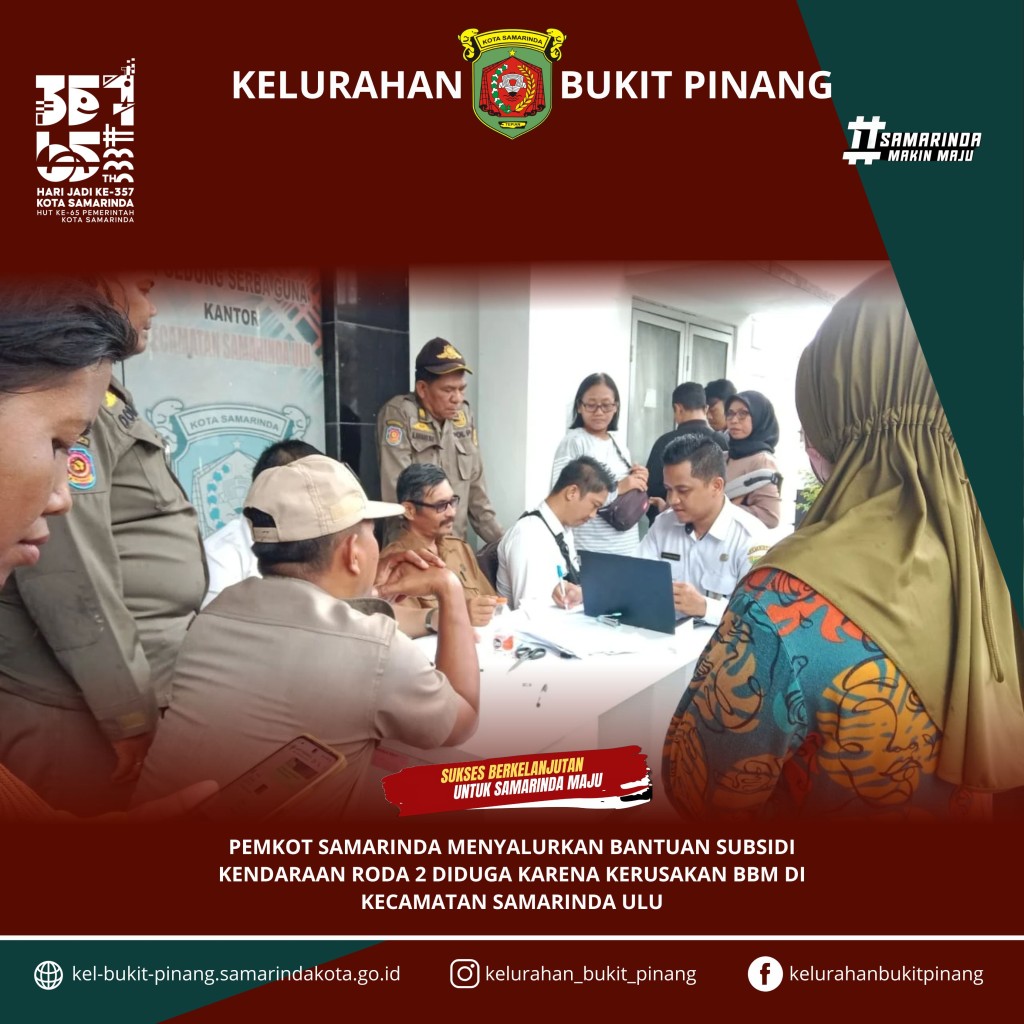 PEMKOT SAMARINDA MENYALURKAN BANTUAN SUBSIDI KENDARAAN RODA 2 DIDUGA KARENA KERUSAKAN BBM DI KECAMATAN SAMARINDA ULU