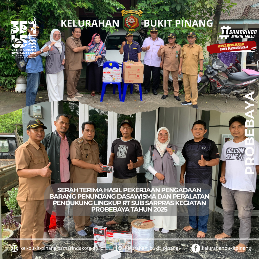 SERAH TERIMA HASIL PEKERJAAN PENGADAAN BARANG PENUNJANG DASAWISMA DAN PERALATAN PENDUKUNG LINGKUP RT SUB SARPRAS KEGIATAN PROBEBAYA TAHUN 2025 PELAKSANA POKMAS BINA SEJAHTERA 11 DAN POKMAS MAJU JAYA