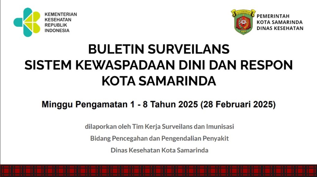 BULETIN SURVEILANS SISTEM KEWASPADAAN DINI DAN RESPON KOTA SAMARINDA