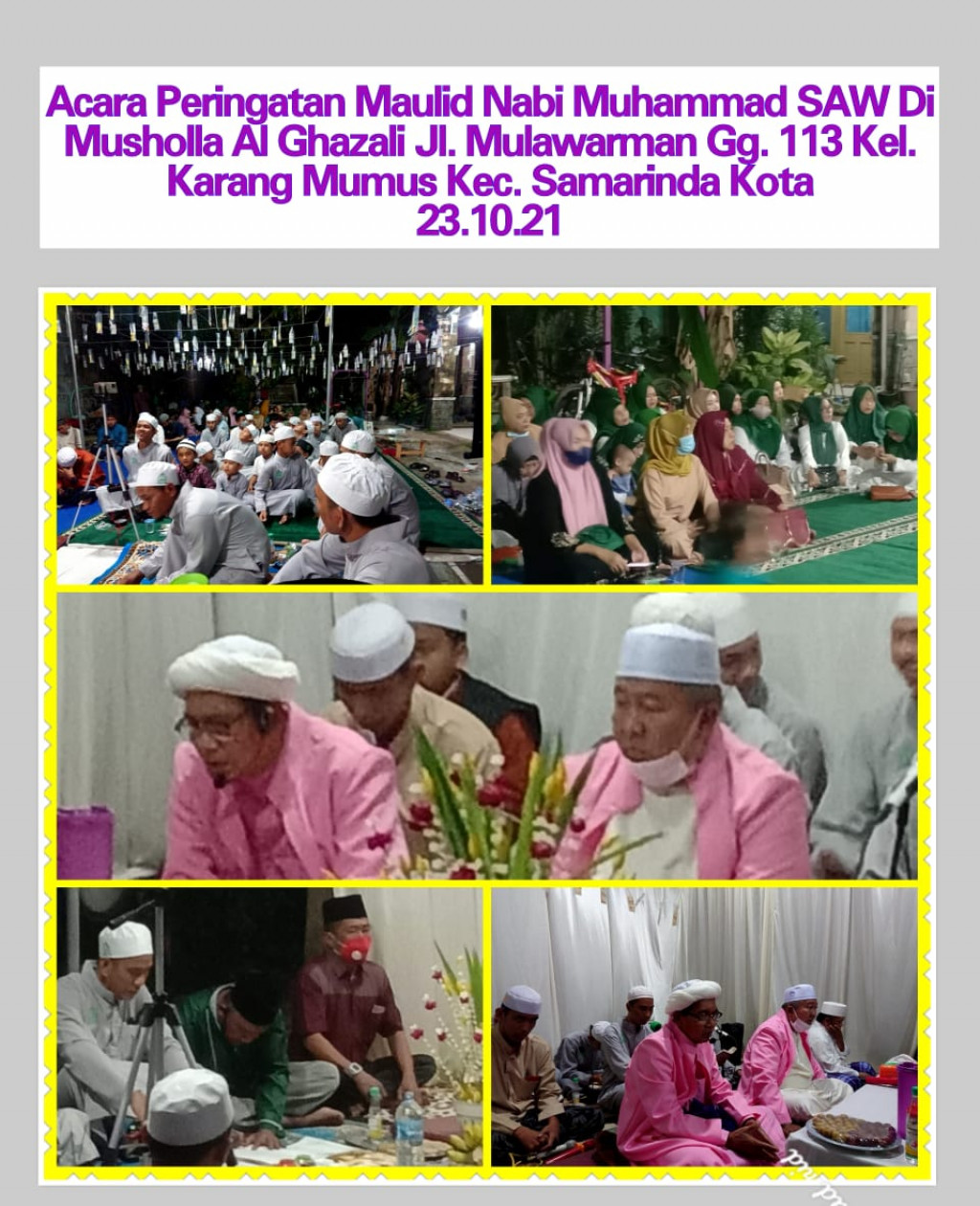 Menghadiri acara Maulid Nabi Muhammad SAW di Mushola Al Ghazali Jl. Mulawarman  GG.113  RT.07