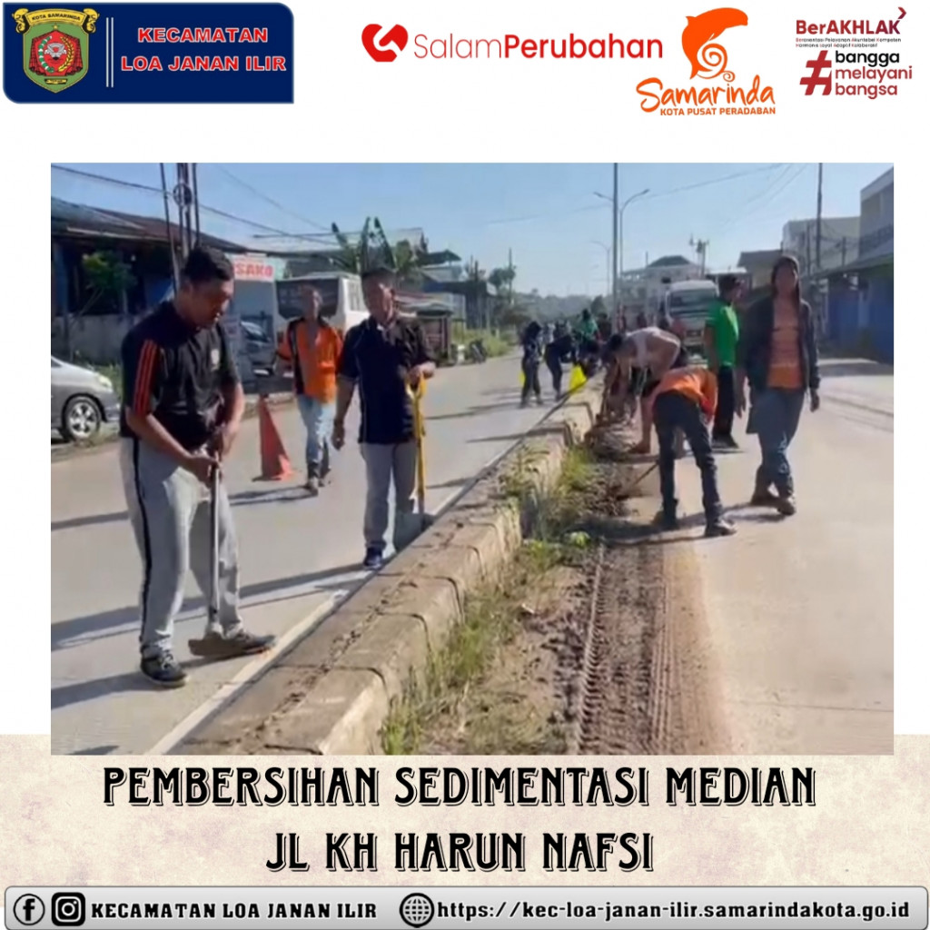 Gotong Royong Massal Membersihkan Sedimentasi Median Jl. KH. Harun Nafsi Kel. Rapak Dalam Kec. Loa Janan Ilir