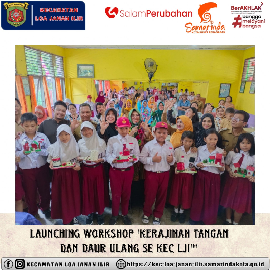 Launching workshop 'Kerajinan tangan dan Daur ulang se kec LJI oleh K3S Kec. Loa Janan Ilir