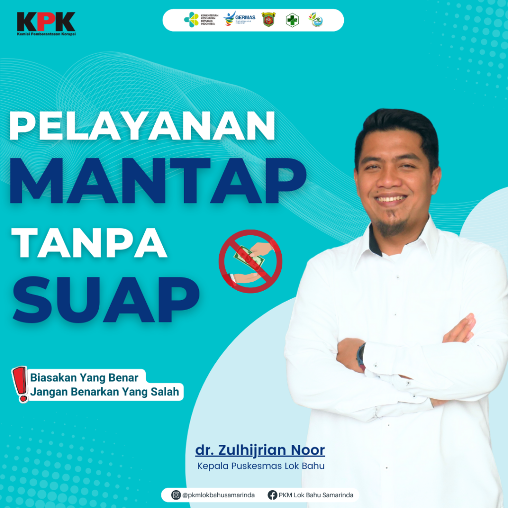 Pelayanan Puskesmas Lok Bahu Mantap Tanpa Suap