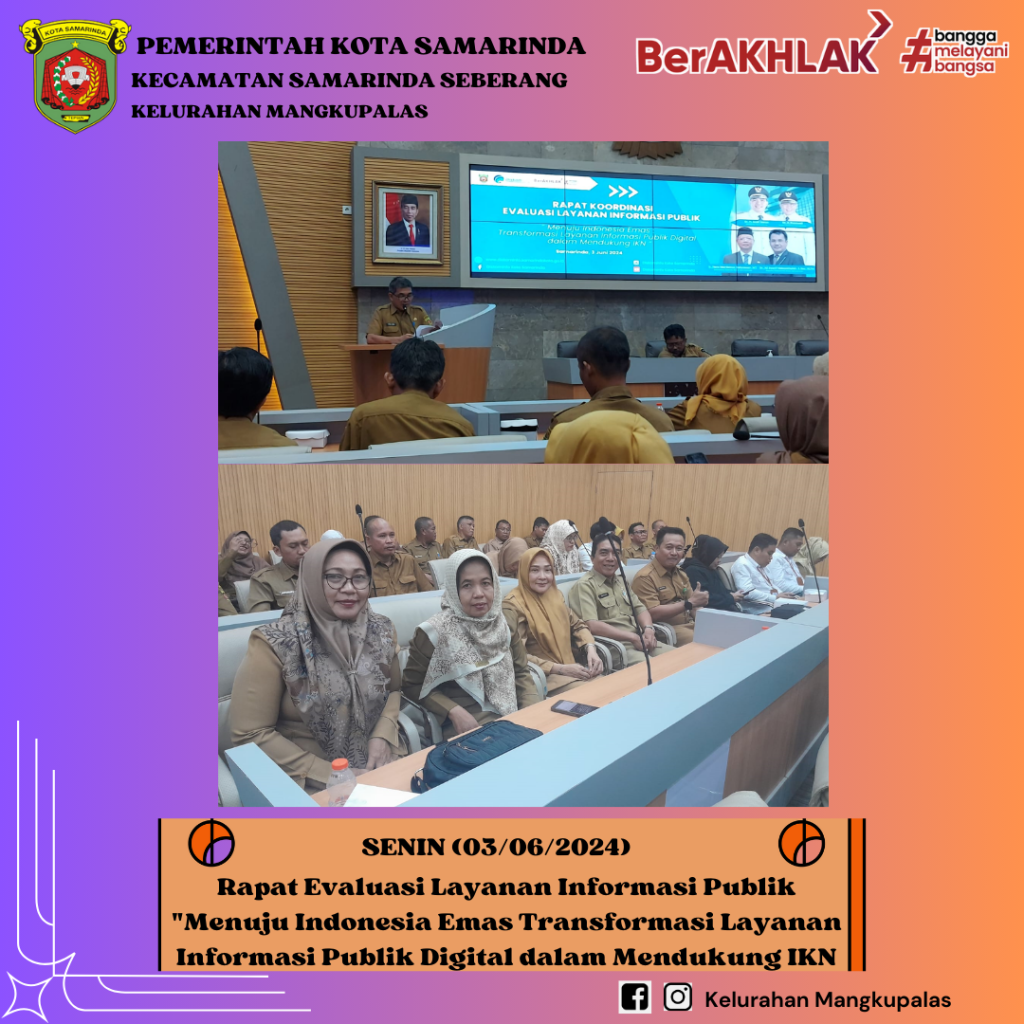 Rapat Evaluasi Layanan Informasi Publik "Menuju Indonesia Emas Transformasi Layanan Informasi Publik Digital dalam Mendukung IKN"