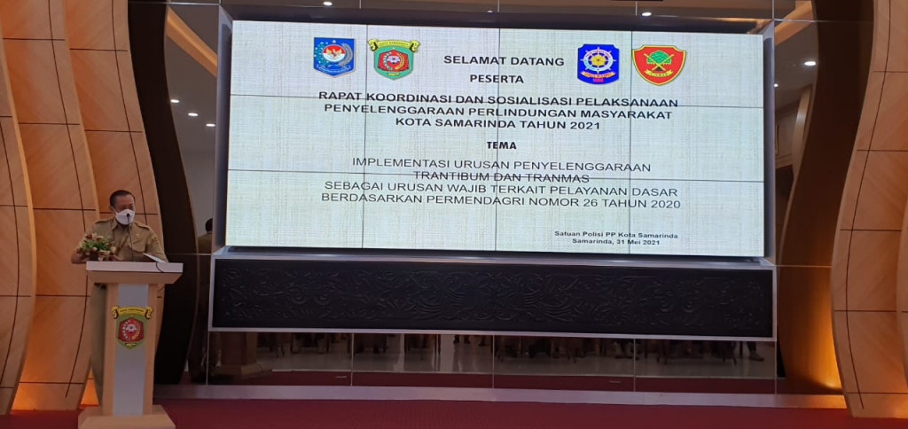 Rapat Koordinasi dan Sosialisasi PelaksanaanPenyelenggaraan Perlindungan Masyarakat Kota Samarinda Tahun 2021