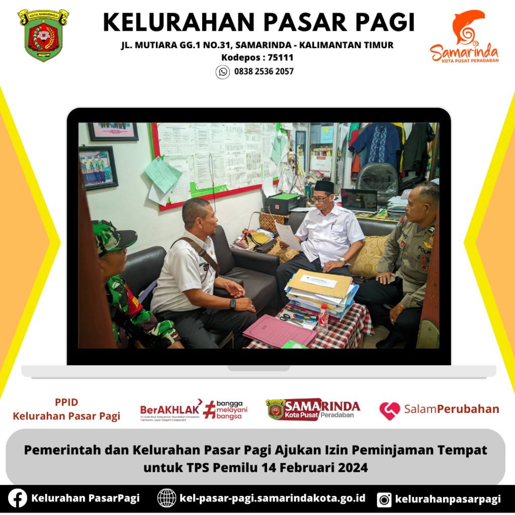 PEMERINTAH DAN KELURAHAN PASAR PAGI AJUKAN IZIN PEMINJAMAN TEMPAT UNTUK TPS PEMILU TANGGAL 14 FEBRUARI 2024