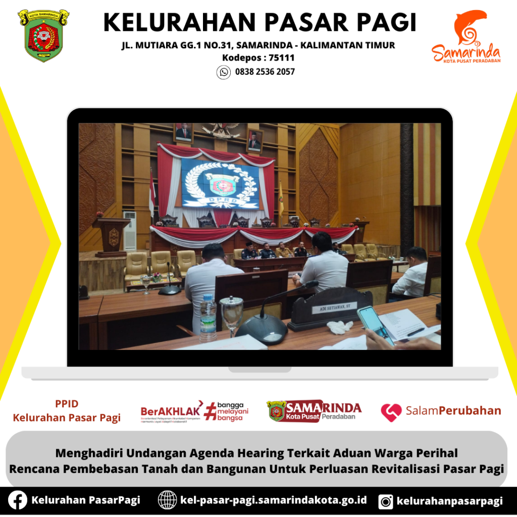 Menghadiri Undangan Agenda Hearing Terkait Aduan Warga Perihal Rencana Pembebasan Tanah dan Bangunan Untuk Perluasan Revitalisasi Pasar Pagi