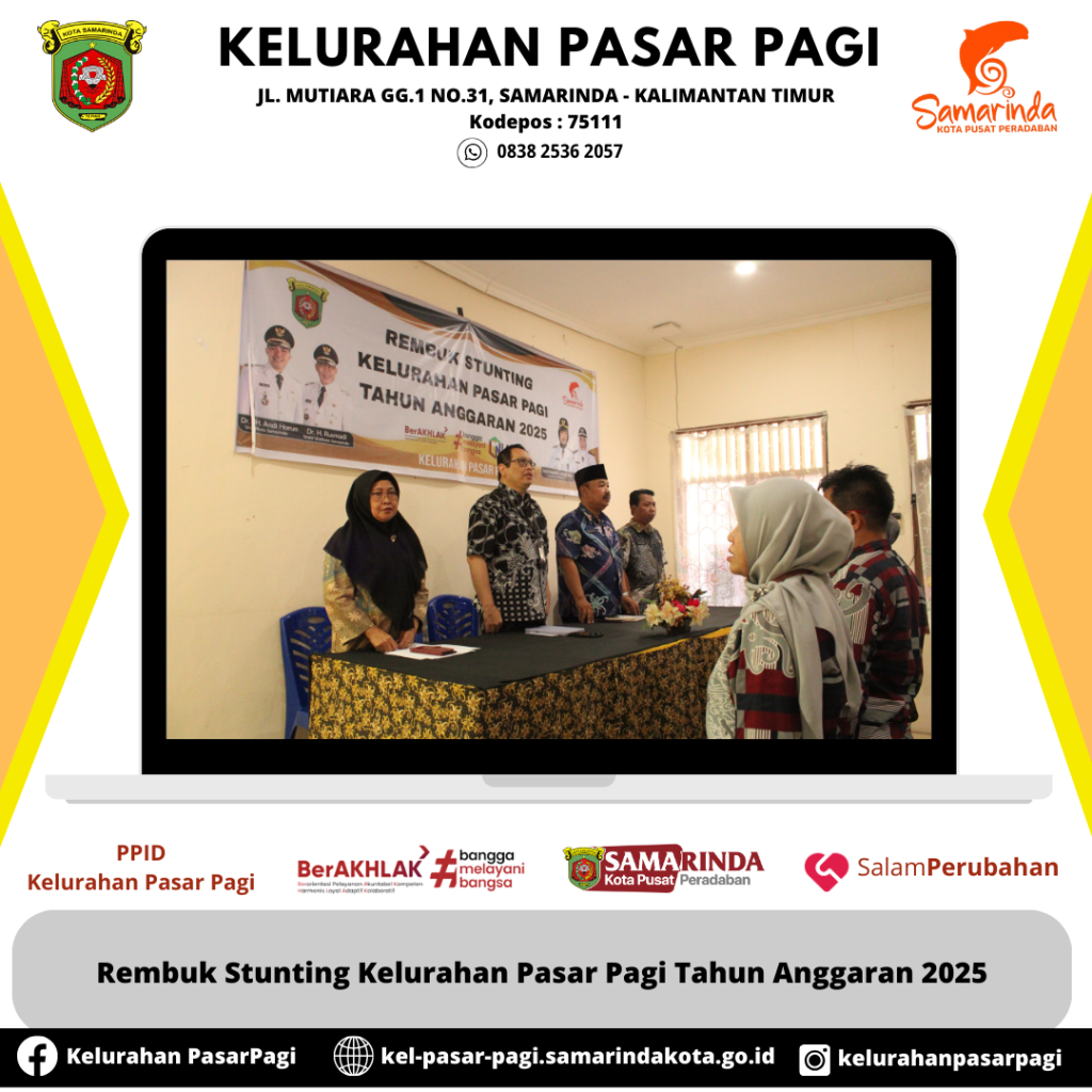 Rembuk Stunting Kelurahan Pasar Pagi Tahun Anggaran 2025 Mengungkap Arti Stunting: Dr. Rudy Agus Riyanto Paparkan Dampak Kurangnya Asupan Gizi pada Anak