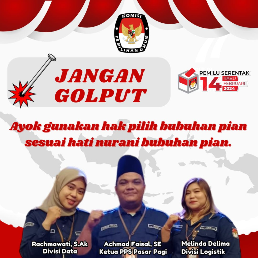 "Ayok gunakan hak pilih bubuhan pian, Sesuai hati nurani bubuhan pian"