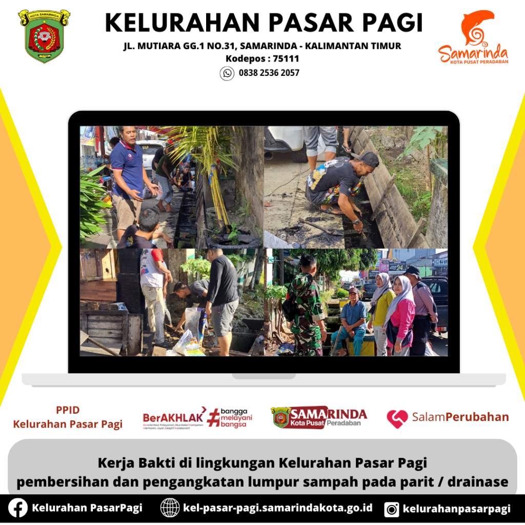 Kerja Bakti di lingkungan Kelurahan Pasar Pagi pembersihan dan pengangkatan lumpur sampah pada parit / drainase