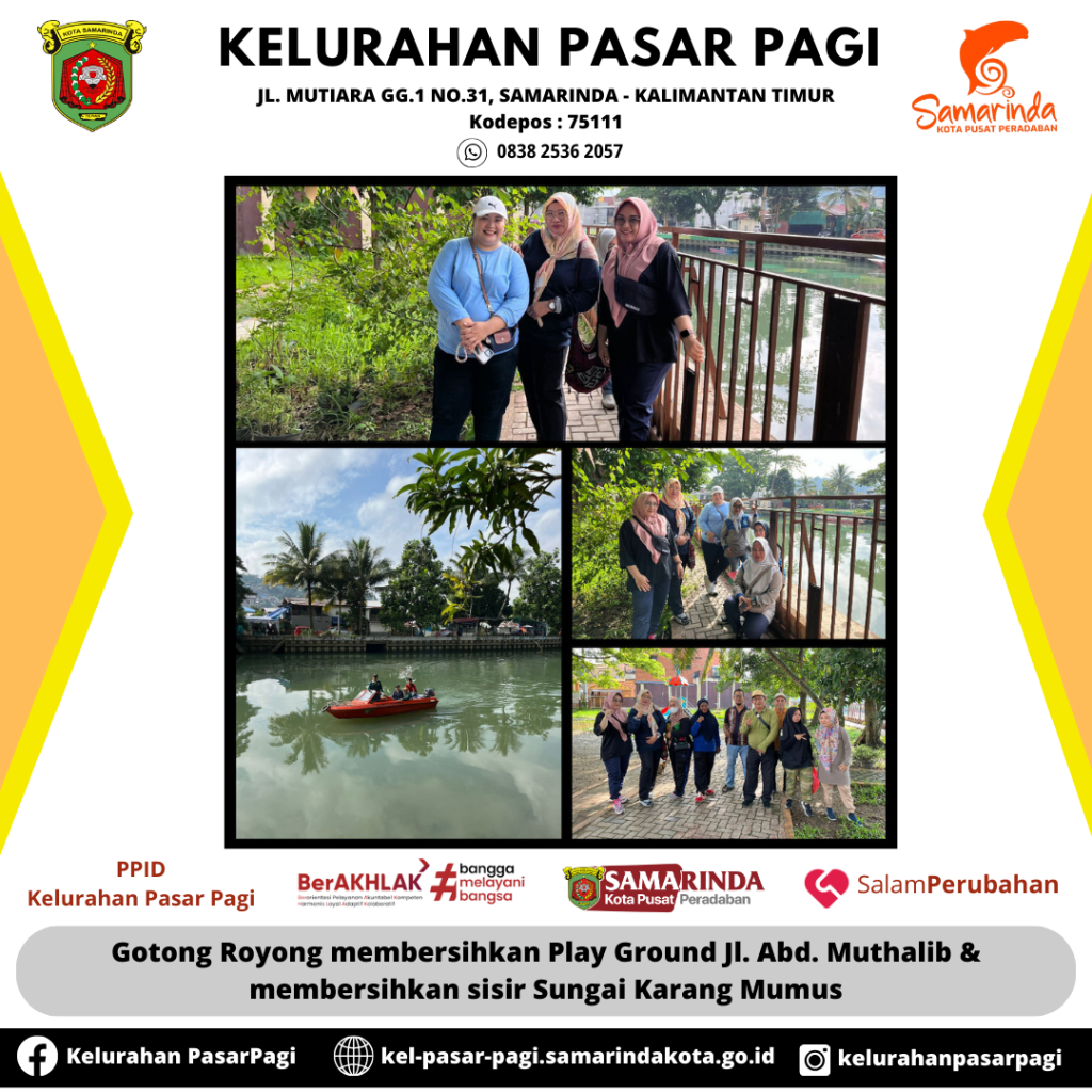 Gotong Royong membersihkan Play Ground Jl. Abd. Muthalib & membersihkan sisir Sungai Karang Mumus