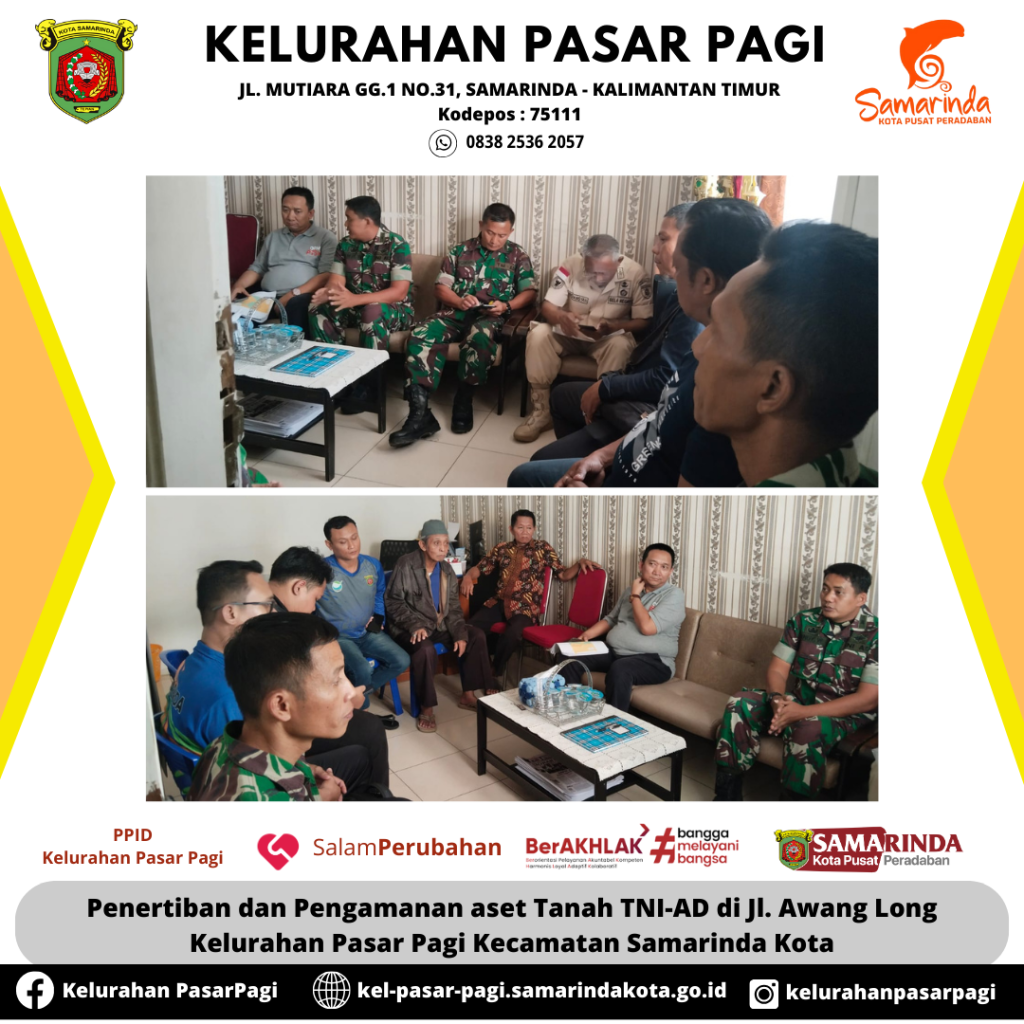 Penertiban dan Pengamanan aset Tanah TNI-AD di Jl. Awang Long Kelurahan Pasar Pagi Kecamatan Samarinda Kota