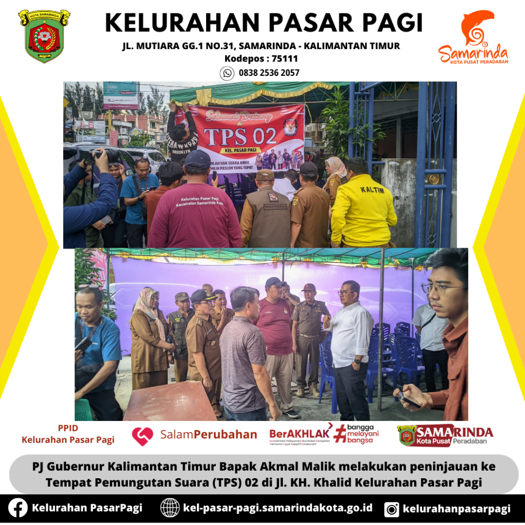 PJ Gubernur Kalimantan Timur Bapak Akmal Malik melakukan peninjauan ke Tempat Pemungutan Suara (TPS) 02 di Jl. KH. Khalid Kelurahan Pasar Pagi