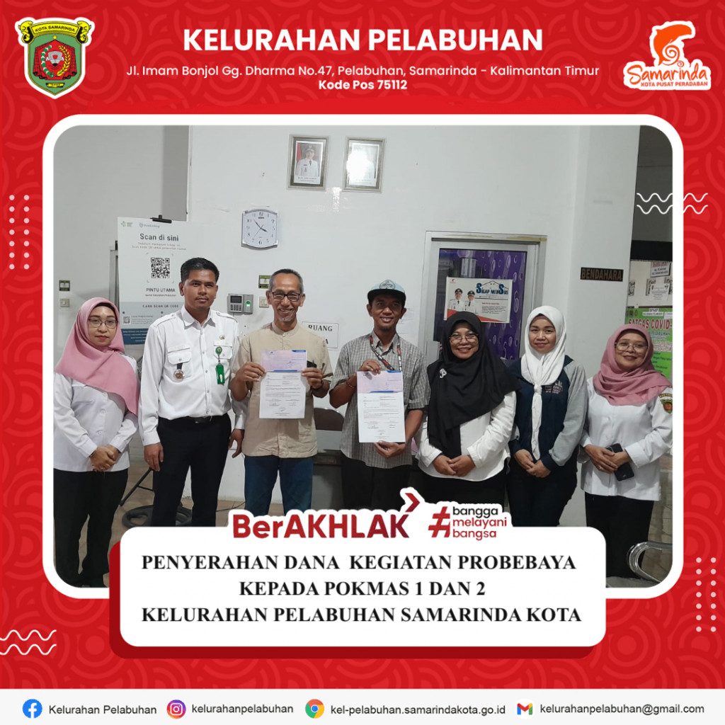 Penyerahaan Dana Kegiatan Probebaya kepada Pokmas 1 & 2  Kelurahan Pelabuhan Samarinda Kota