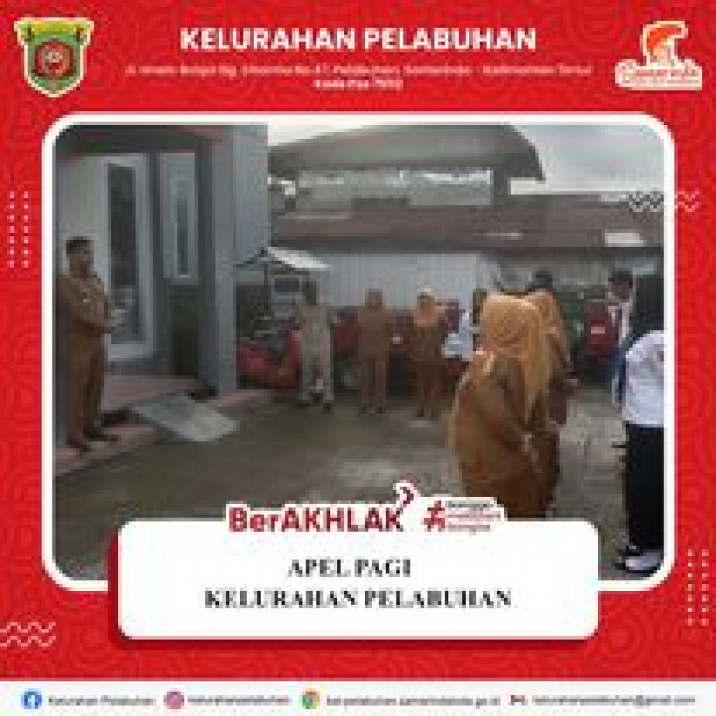 Apel pagi yang di pimpin oleh Lurah Pelabuhan bapak Harry Santoso Abidin, Sos,M.Si