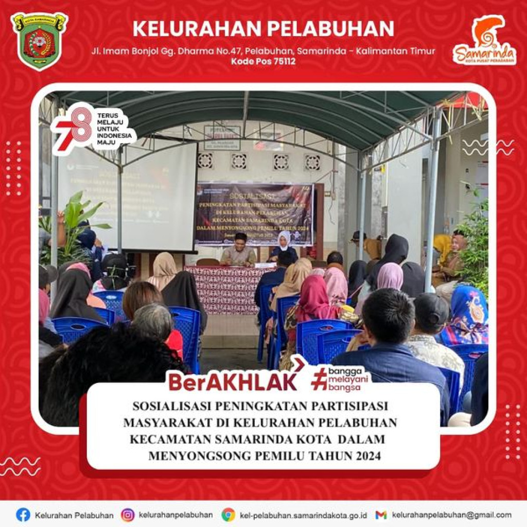 Sosialisasi peningkatan partisipasi masyarakat di kelurahan pelabuhan kecamatan samarinda kota dalam menyongsong pemilu tahun 2024 .