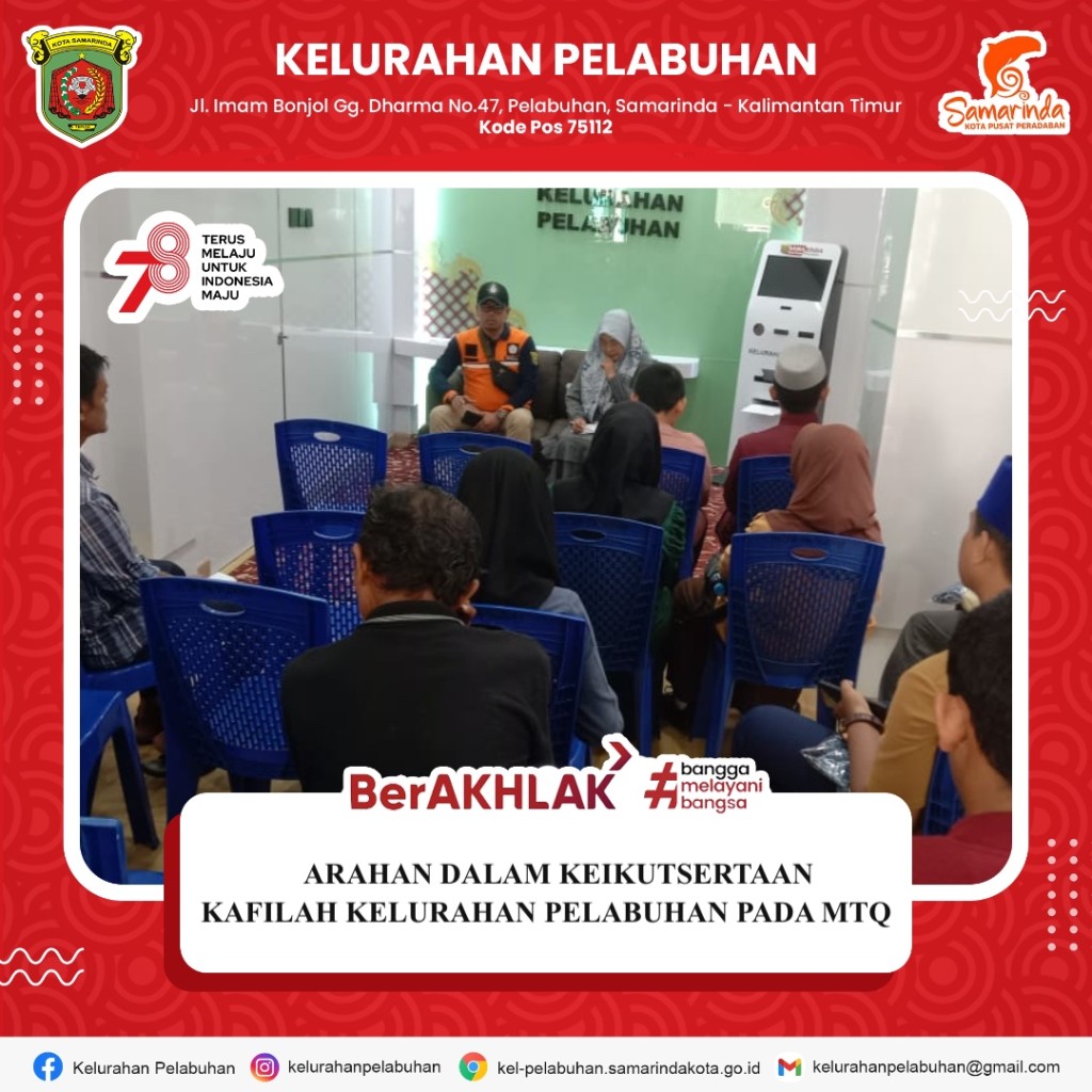 Memberikan arahan dalam keikutsertaan Kafilah Kel. Pelabuhan pada pelaksanaan MTQ tingkat Kecamatan Samarinda Kota ke-XIII di Kel. SPL