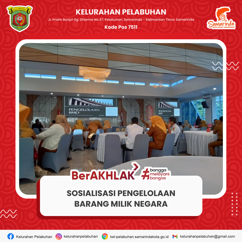 Partisipasi Kelurahan Pelabuhan dalam Sosialisasi Pengelolaan Barang Milik Negara (BMN)