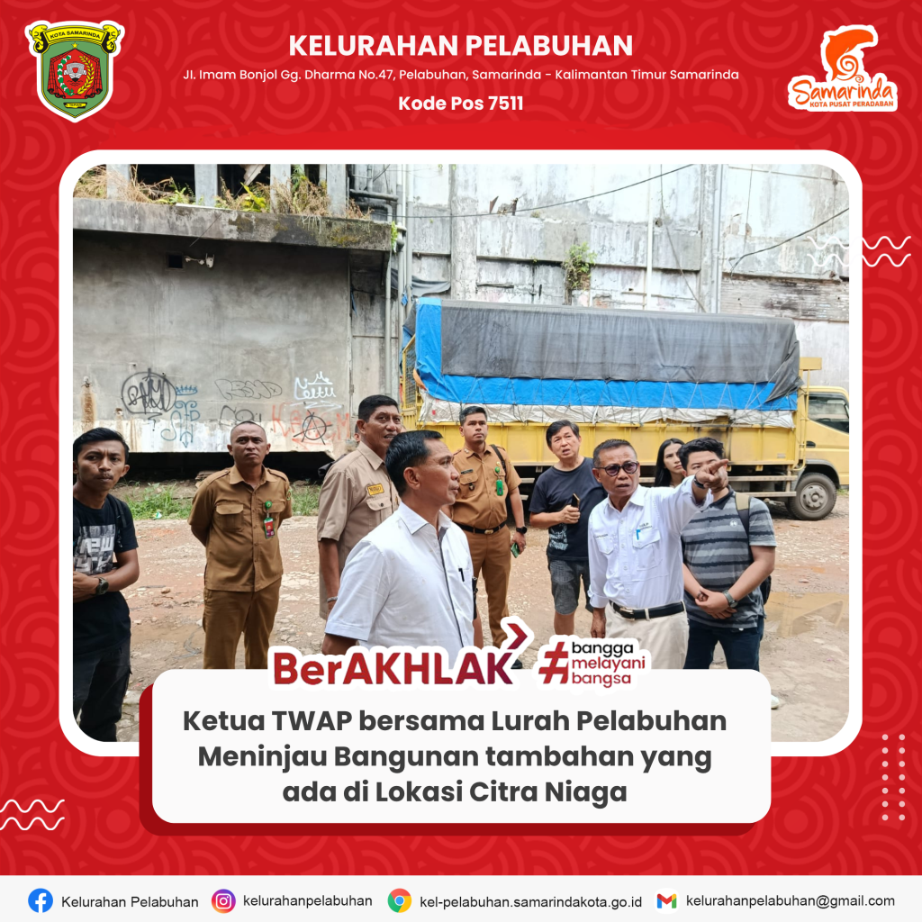 Peninjauan Bangunan Tambahan di Kawasan Citra Niaga oleh Ketua TWAP dan Lurah Pelabuhan