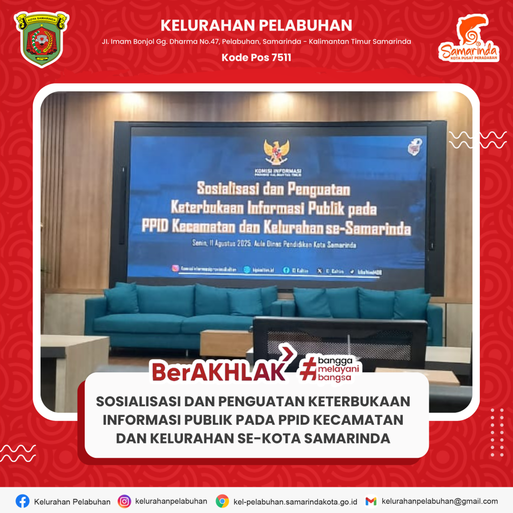 Kelurahan Pelabuhan Menghadiri Sosialisasi dan Penguatan Keterbukaan Informasi Publik PPID Kecamatan dan Kelurahan se-Kota Samarinda