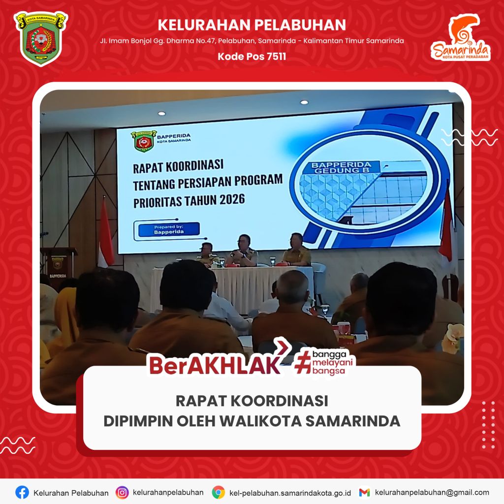 Lurah Pelabuhan Hadiri Rapat Koordinasi Persiapan Program Prioritas Tahun 2026 yang Dipimpin oleh Walikota Samarinda