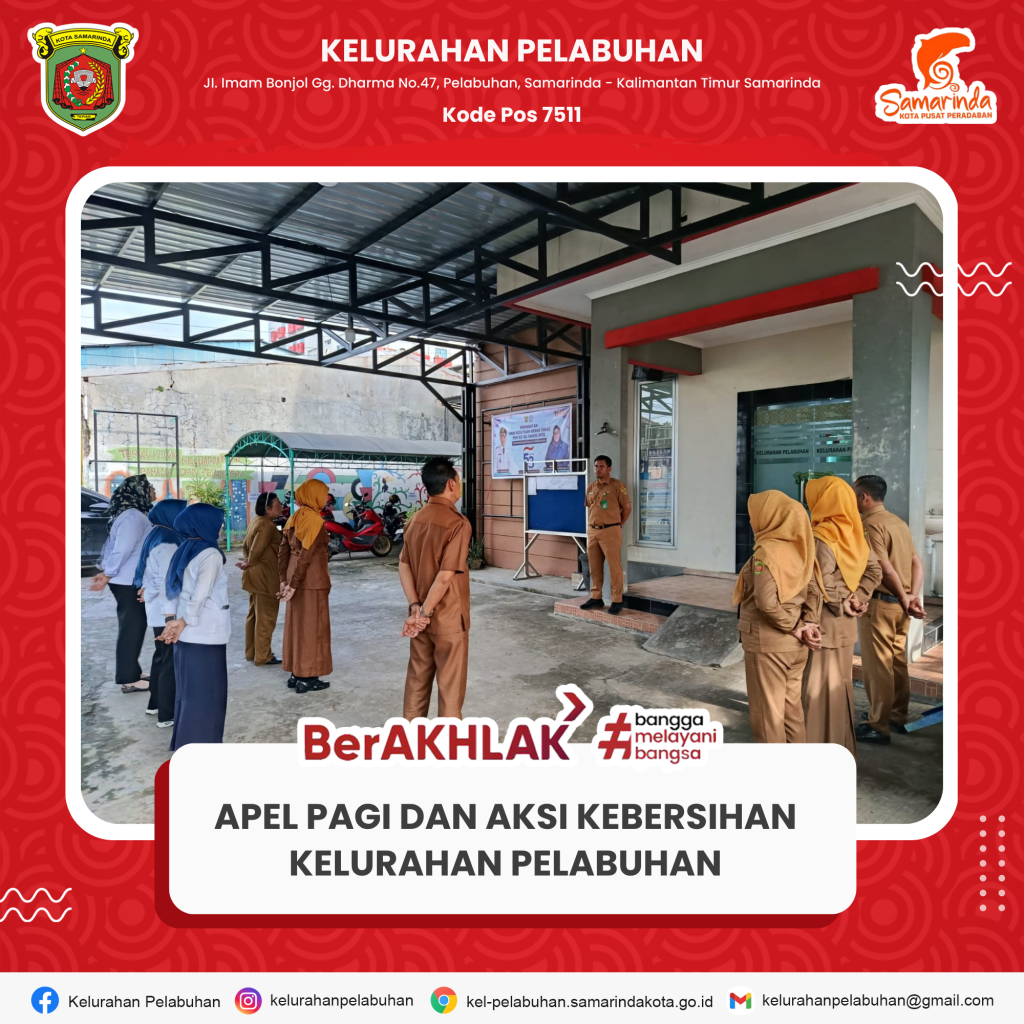 Apel pagi kelurahan pelabuhan di lanjutkan dengan aksi kebersihan kantor kelurahan pelabuhan