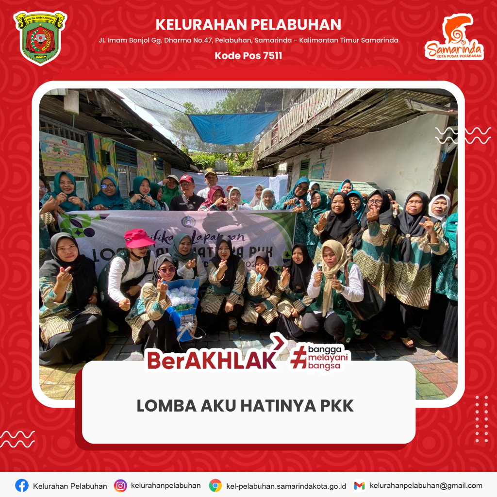 PKK Kelurahan Pelabuhan Kecamatan Samarinda Kota Ikuti Lomba Aku Hatinya PKK
