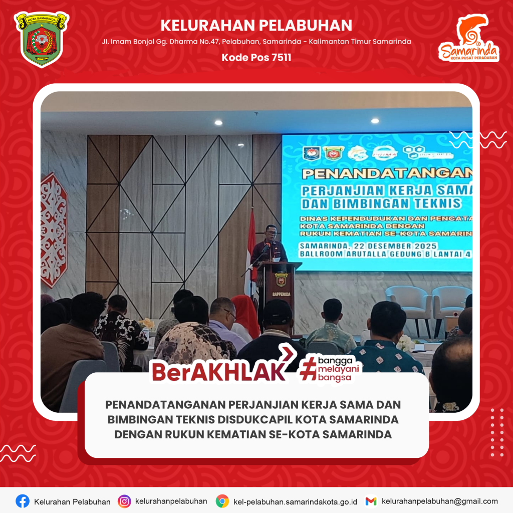 Penandatanganan Perjanjian Kerja Sama dan Bimbingan Teknis yang diselenggarakan oleh Dinas Kependudukan dan Pencatatan Sipil (Disdukcapil) Kota Samarinda bersama Rukun Kematian se-Kota Samarinda.